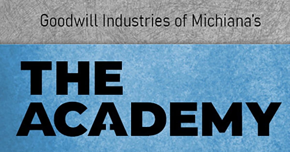 Goodwill Industries of Michiana opens The Academy • Northwest
