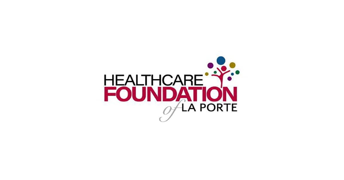 Healthcare Foundation of La Porte seeks grant proposals • Northwest ...